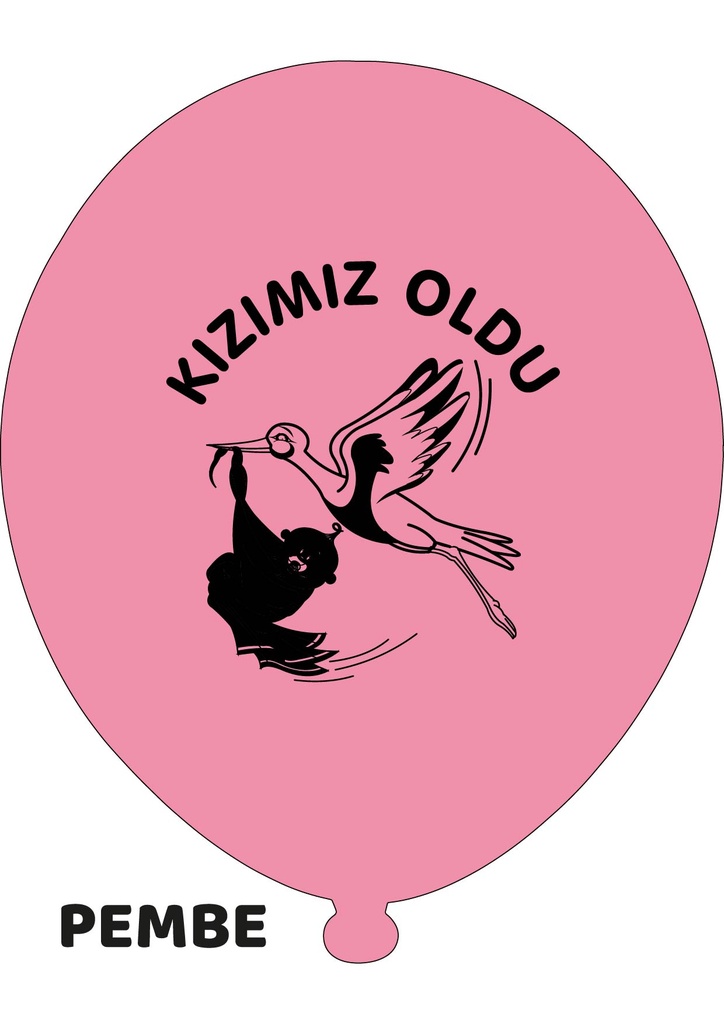 12" Kızımız Oldu Pembe 1+1 - 100 Adet