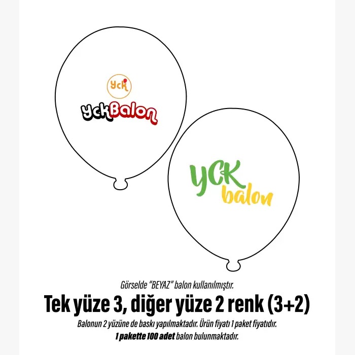 TEK YÜZE ÜÇ DİĞER YÜZE İKİ RENK BASKILI BALON 3+2