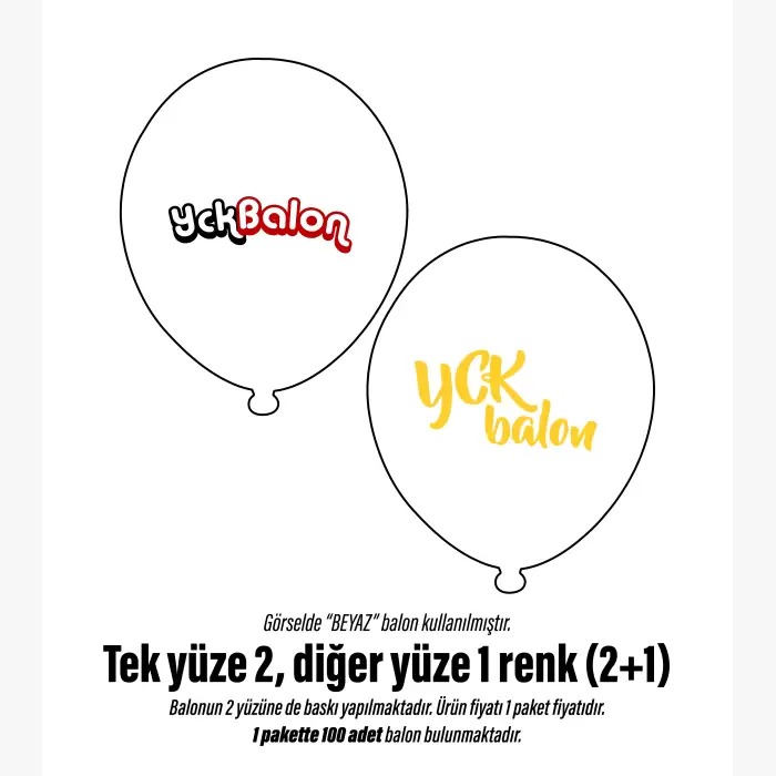 TEK YÜZE İKİ DİĞER YÜZE TEK RENK BASKILI BALON 2+1