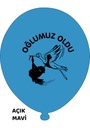 12" Oğlumuz Oldu Açık  Mavi 1+1 - 100 Adet